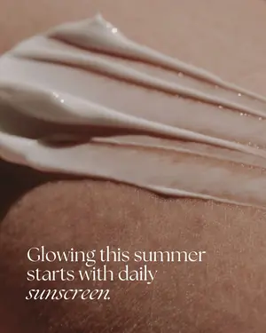 Glowing this summer starts with daily sunscreen post